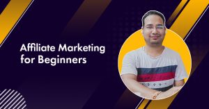 Affiliate Marketing for Beginners: 15 Easy Ways and Startup Guide