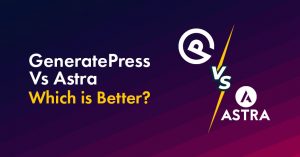 GeneratePress vs Astra 2026: Who’s the REAL Winner [Ultimate Comparison] 
