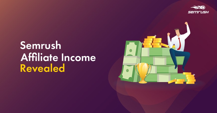 Semrush Affiliate Program Review (2026): How I Made $679K+