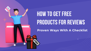 How to Get Free Products for Review in 2026 [8 Legit Ways]