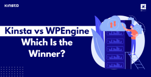 Kinsta vs WP Engine [2026]: An In-Depth Side-By-Side Comparison