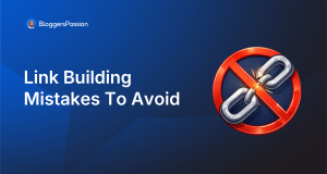 13 Link Building Mistakes You Must Avoid for Better Rankings