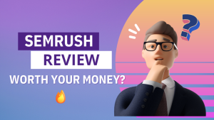 Semrush Review 2026: Worth It? (Tested With GSC Metrics)