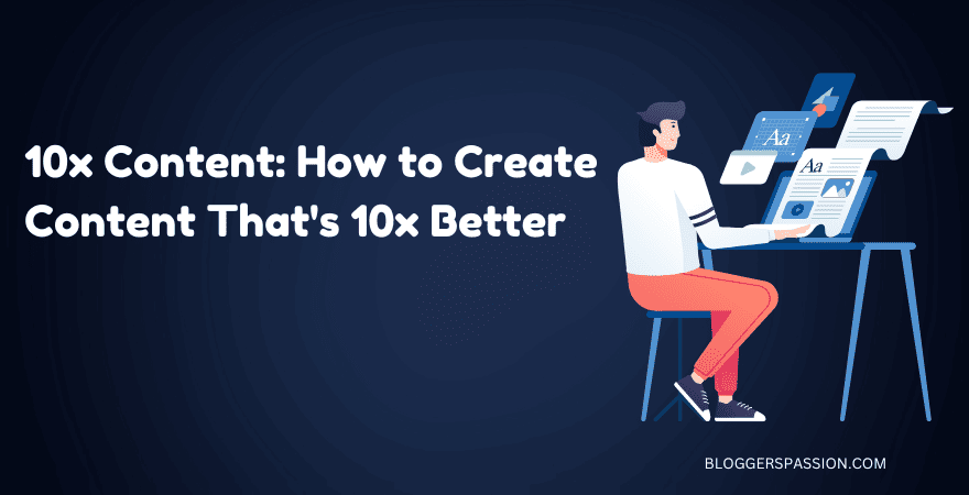 10x Content: How to Create Content That Drives Traffic, Links, and Trust in 2026?