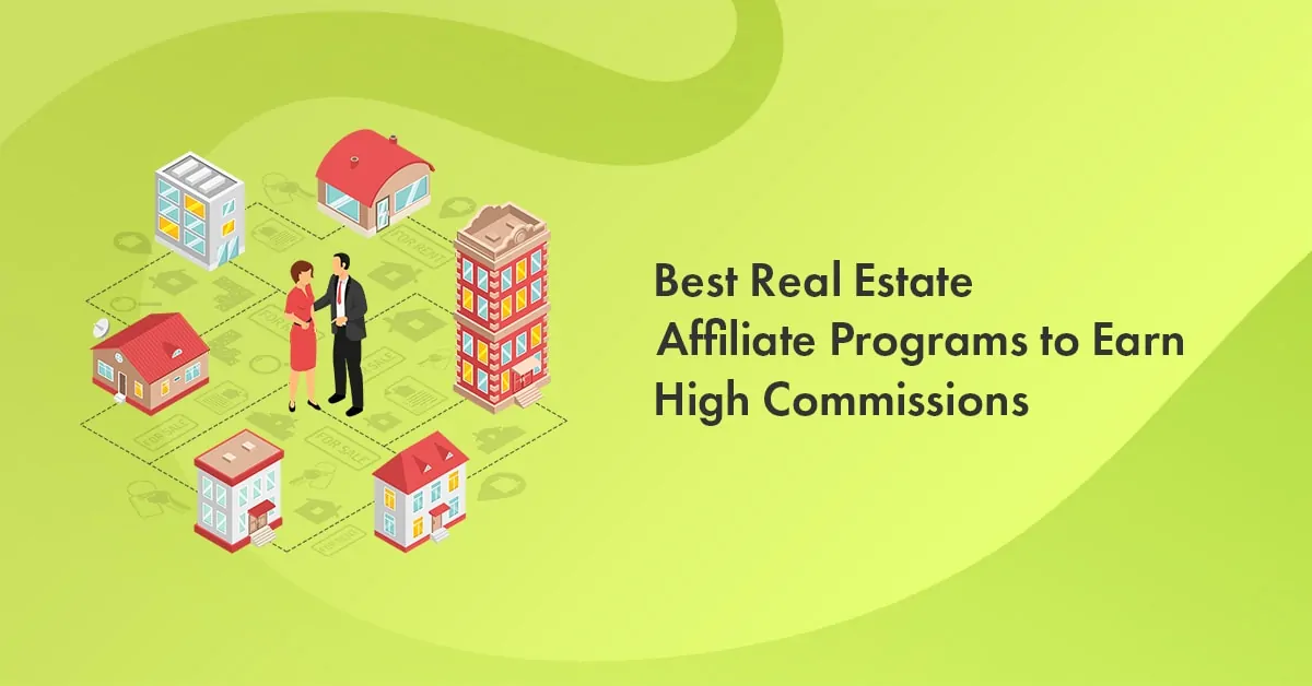 8 Best Real Estate Affiliate Programs in 2026 (Top Picks)