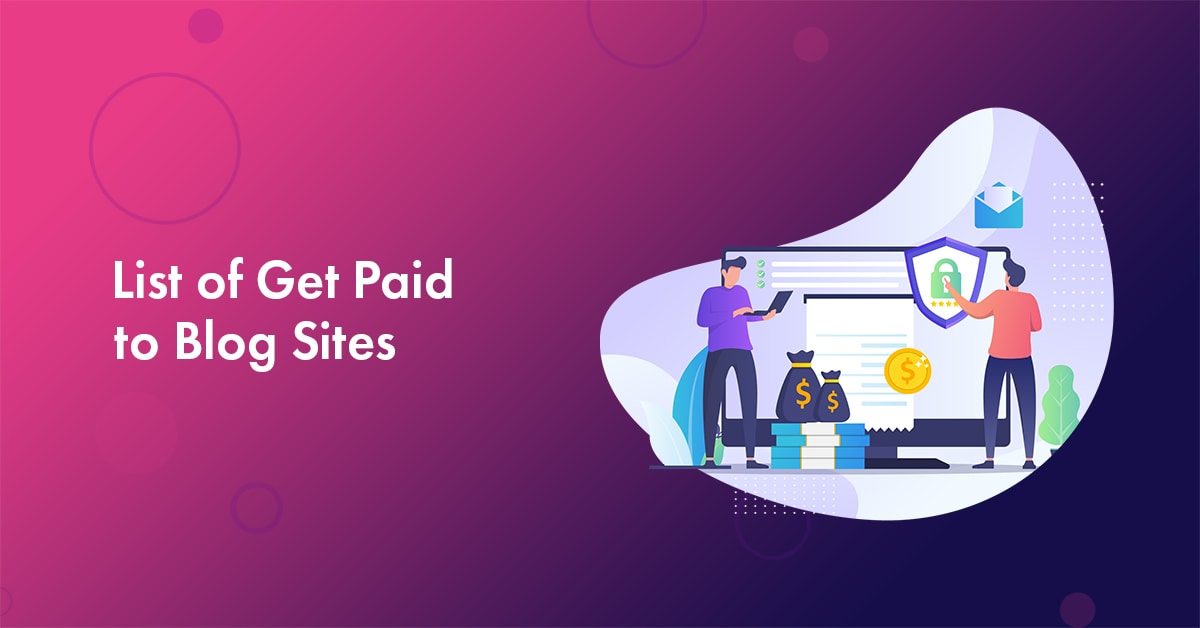 Top 9 Sites That Pay You to Blog in 2026 [Earn $500+/Day]