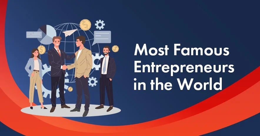 24 Most Famous Entrepreneurs in the World (2026 Updated List)