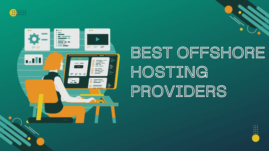 5 Best Offshore Web Hosting Providers for Anonymity & Privacy Control [2026 List]