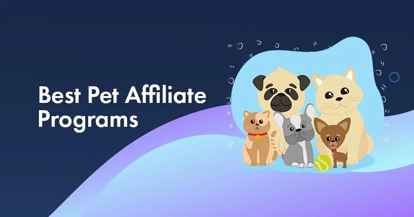 11 Best Pet Affiliate Programs In 2026 (Top Paying List)