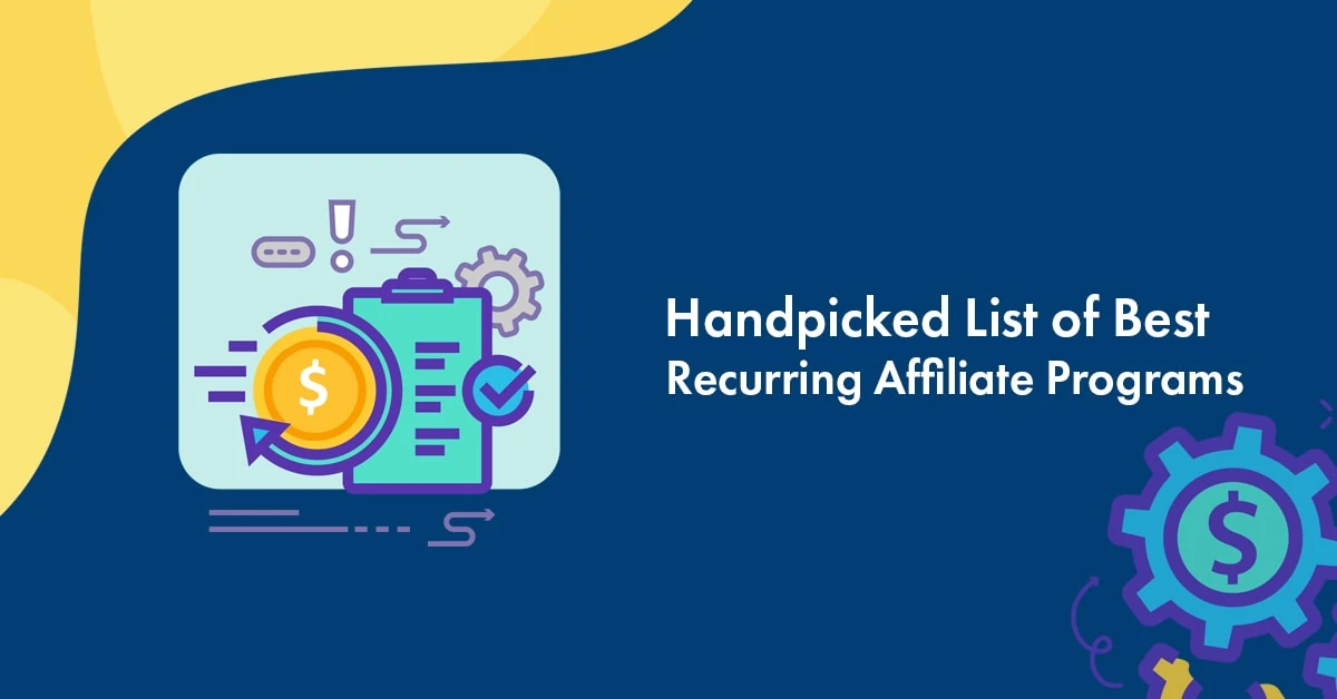 34 Best Recurring Affiliate Programs in 2026 (Top Picks)