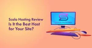 Scala Hosting Review 2026: Is It the Best Host for Your Site?