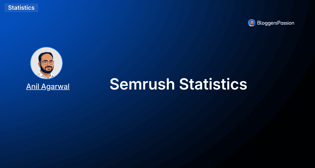 Semrush Statistics (2026): Key Facts, Revenue, Users & More