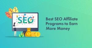 9 Best SEO Affiliate Programs in 2026 (Top Picks Ranked)