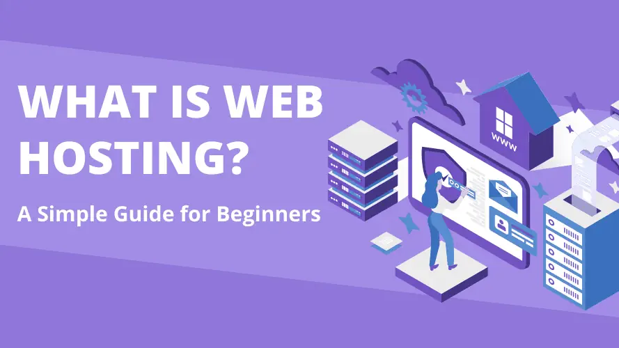 What Is Web Hosting? A Complete Guide for Newbies In 2026