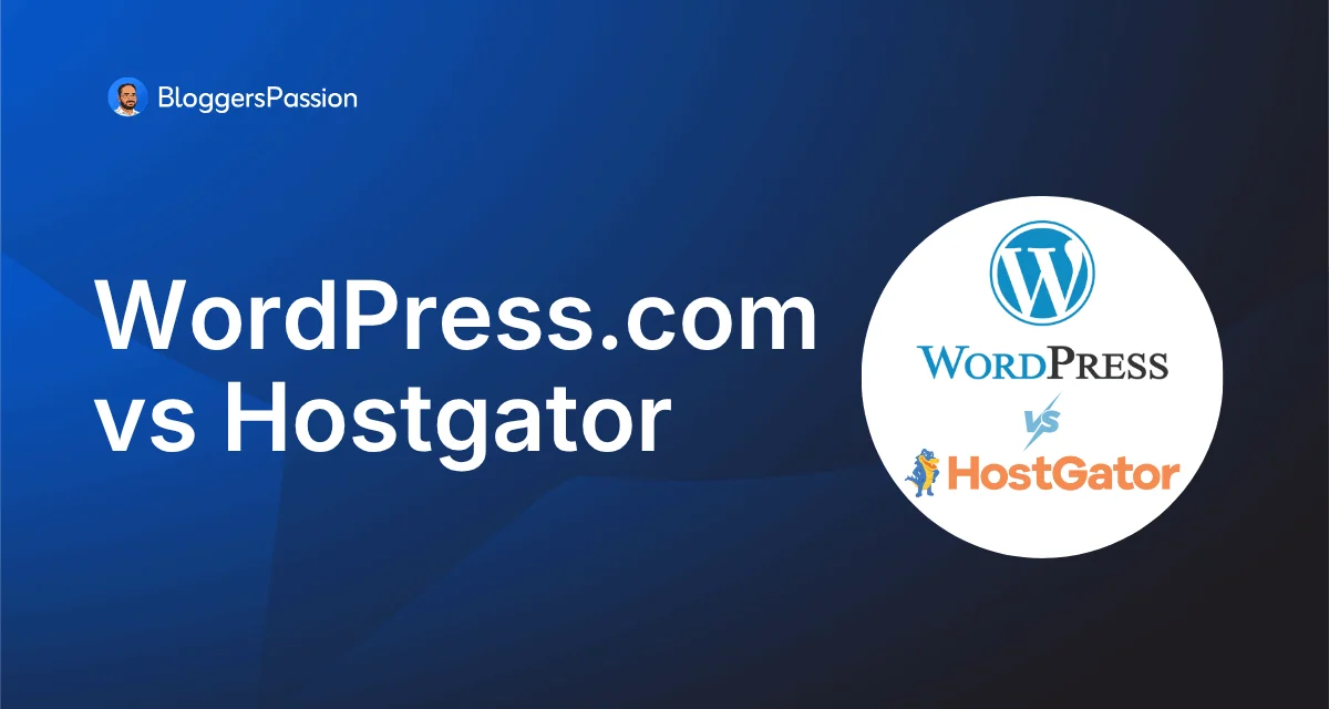 Hostgator vs WordPress.com [Which One Should You Choose?] – Performance Tests Included