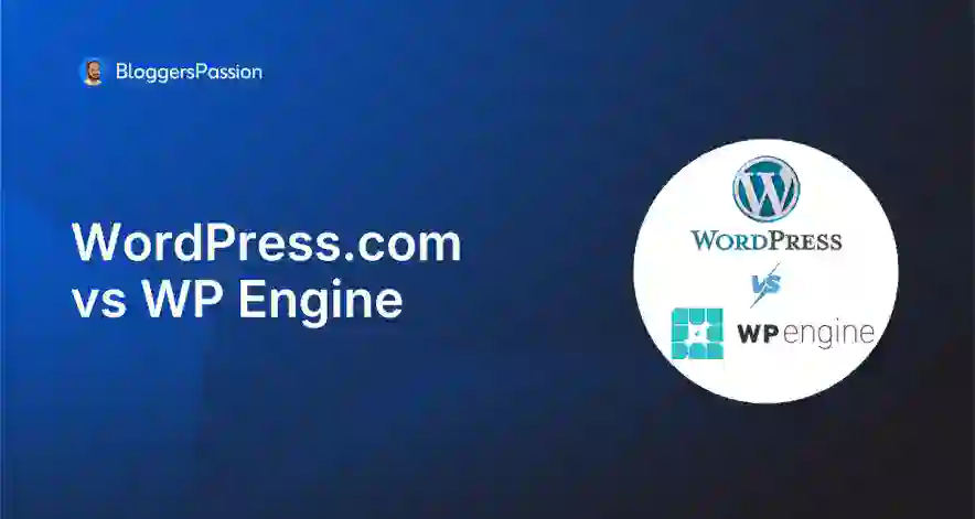 WordPress.com vs WP Engine Hosting (2026) – Honest Comparison After Testing Both